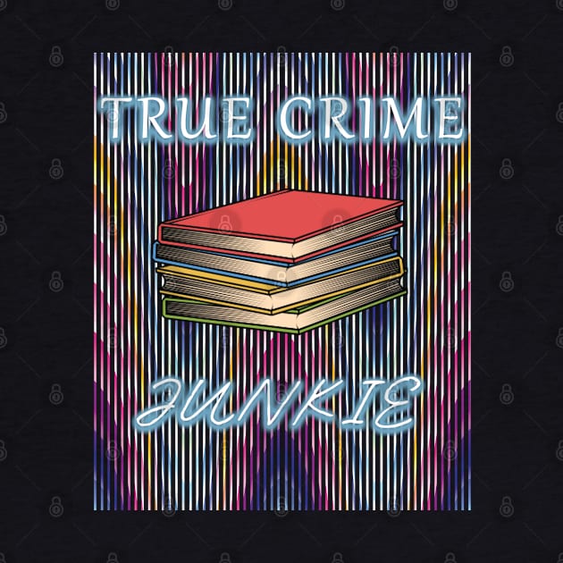 Podcast And Book Lover True Crime Junkie by AutomaticSoul